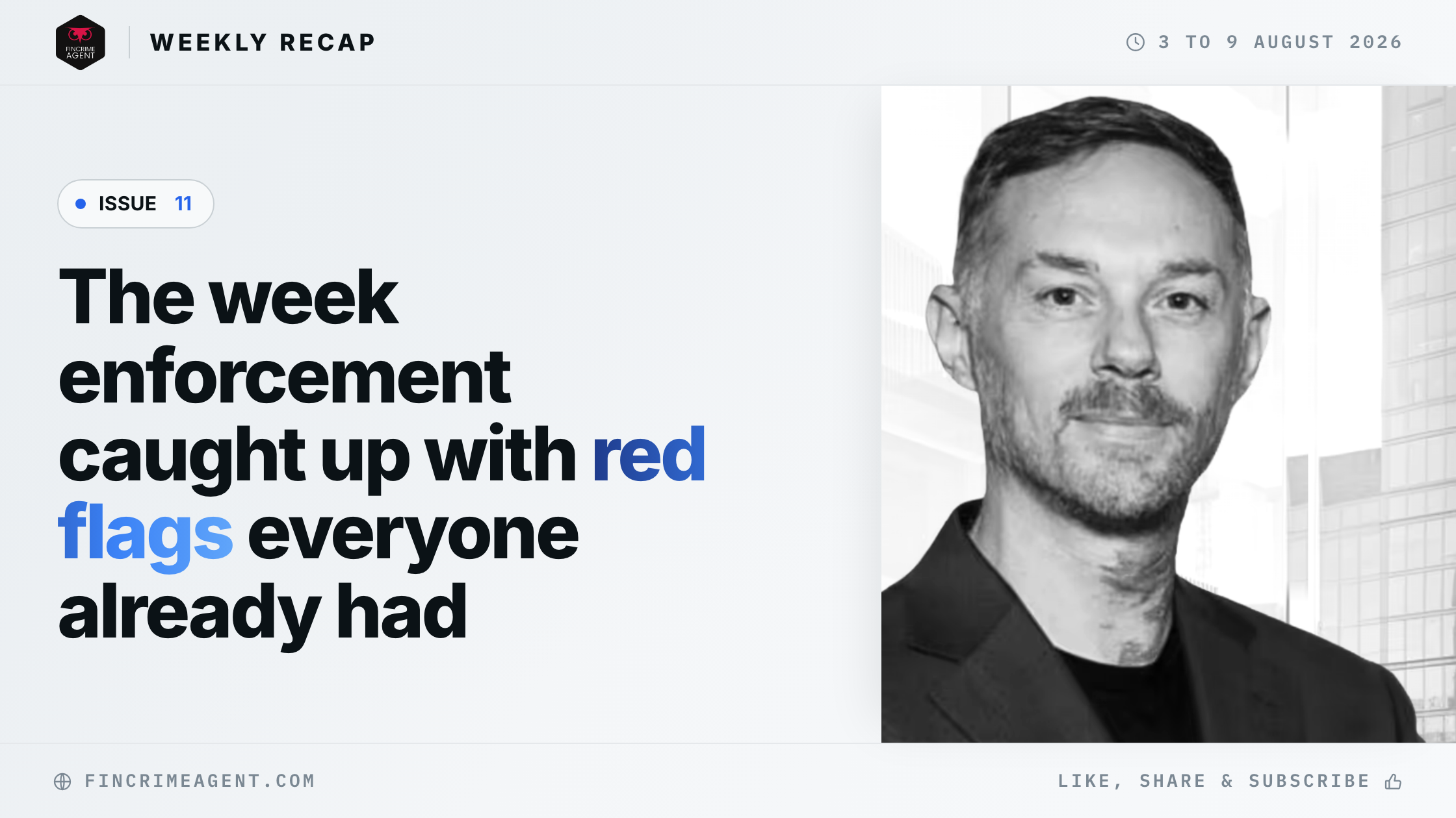 FinCrime Intelligence Weekly - Issue 11: The week enforcement caught up with red flags everyone already had