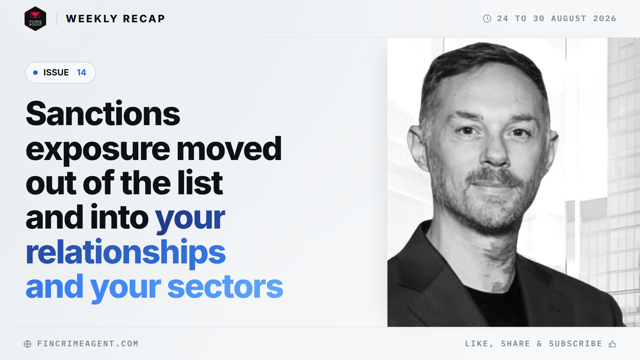 FinCrime Intelligence Weekly - Issue 14: Sanctions exposure moved out of the list and into your relationships and your sectors