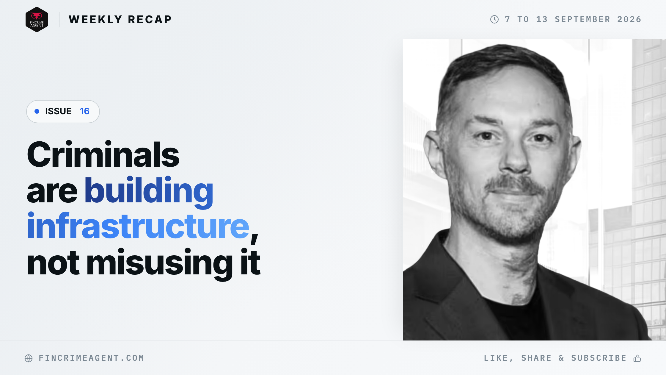 FinCrime Intelligence Weekly - Issue 16: Criminals are building infrastructure, not misusing it